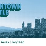 Downtown Seattle Welcome Back Weeks July 12-26